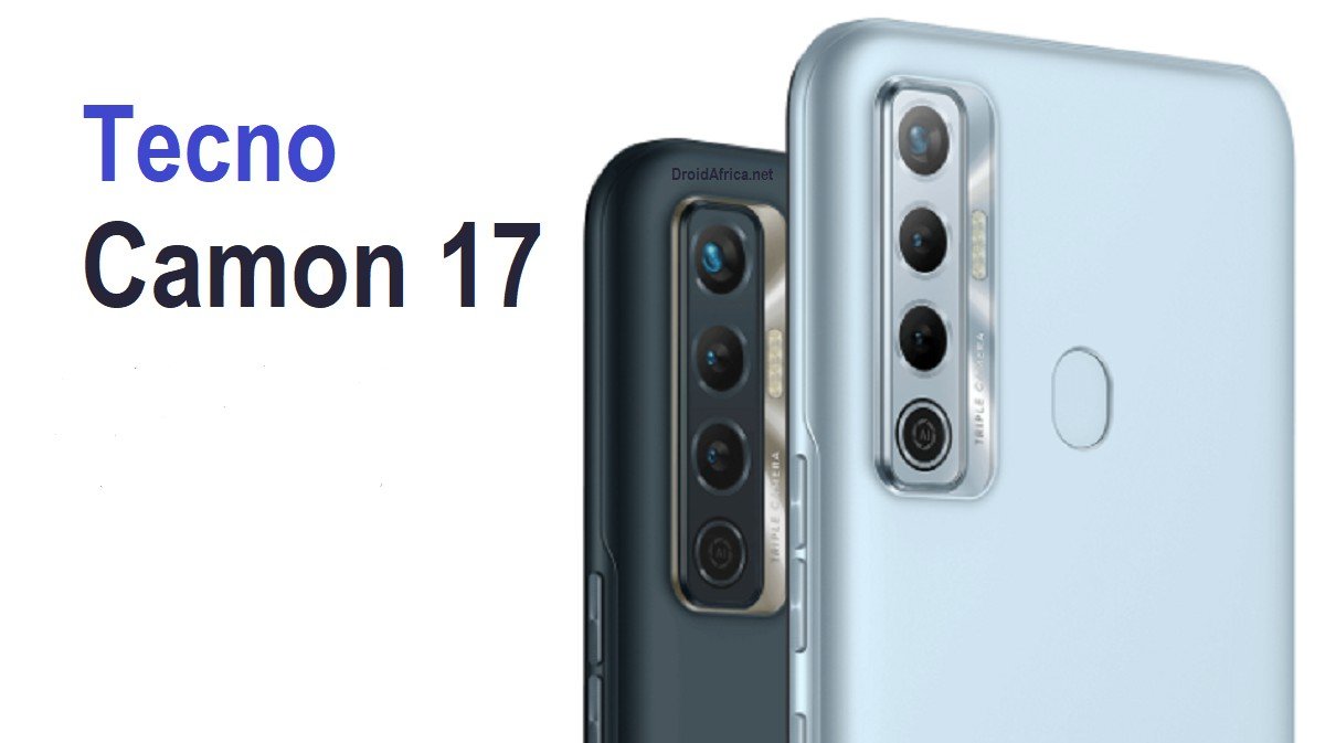 Camon 17 from Tecno now official; sport a revamped rear design | DroidAfrica