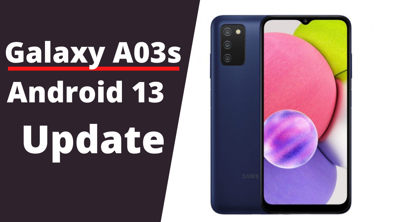Three more Samsung phones now getting Android 13 including Galaxy A03s | DroidAfrica